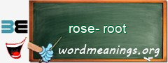 WordMeaning blackboard for rose-root